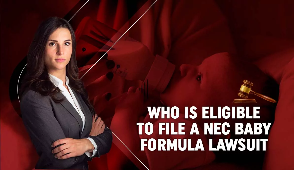 Who is Eligible To File A NEC Baby Formula Lawsuit