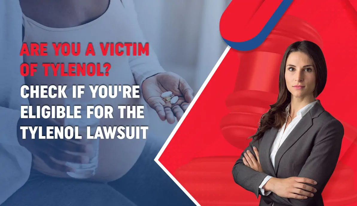 Are You a Victim of Tylenol? Check If You’re Eligible for the Tylenol Lawsuit