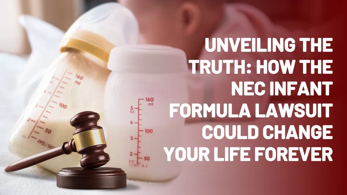Unveiling the Truth: How the NEC Infant Formula Lawsuit Could Change Your Life Forever