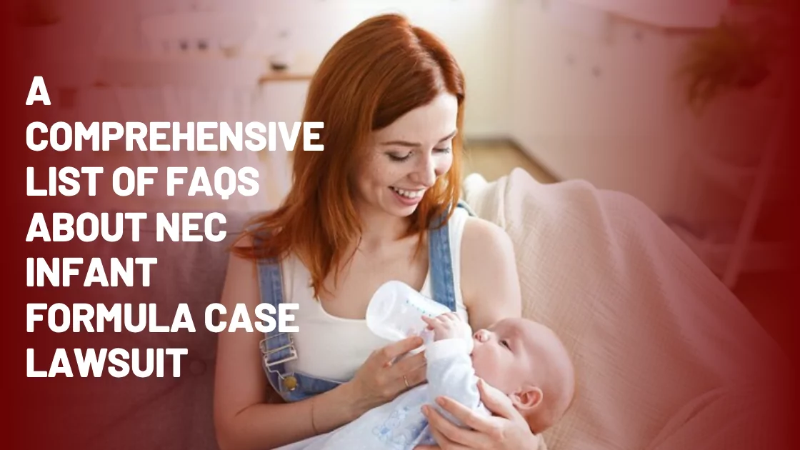 A Comprehensive List of FAQs about NEC Infant Formula Case Lawsuit