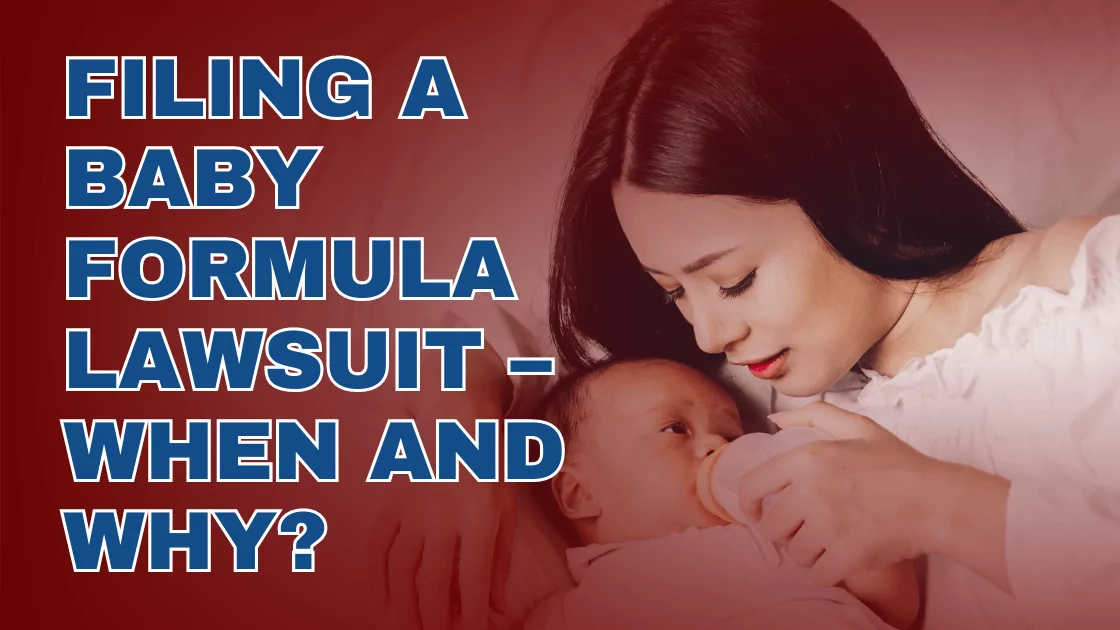 Filing a Baby Formula Lawsuit – When and Why
