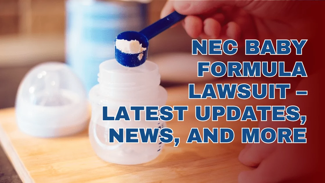 NEC Baby Formula Lawsuit – Latest Updates, News, and More