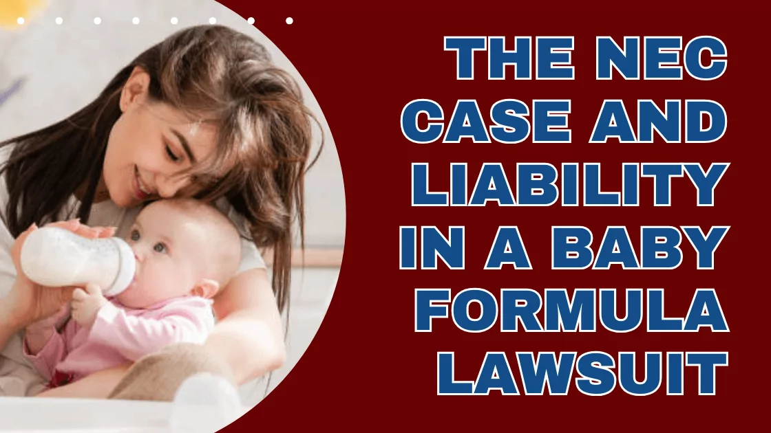 The NEC Case & Liability in a Baby Formula Lawsuit