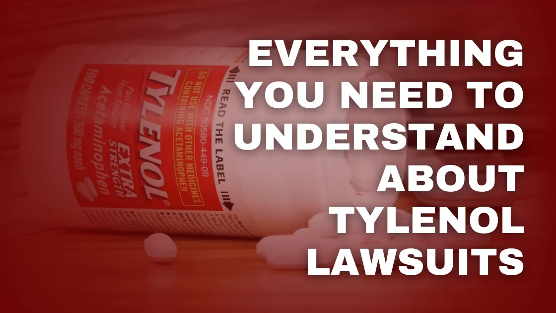 Everything You Need to Understand about Tylenol Lawsuits