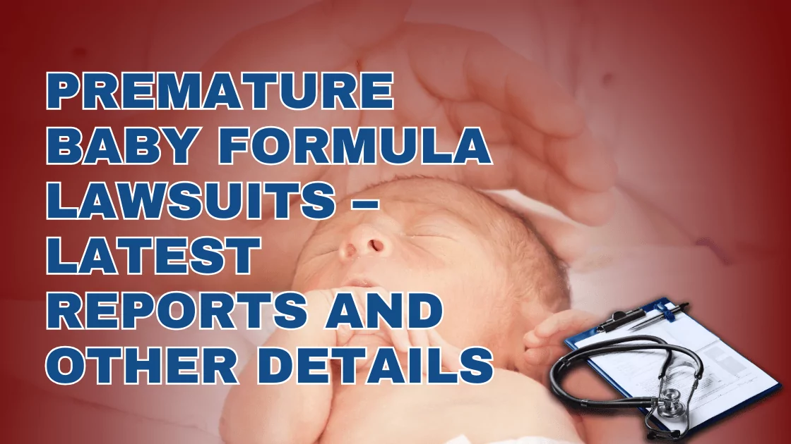 Premature Baby Formula Lawsuits – Latest Reports and Other Details
